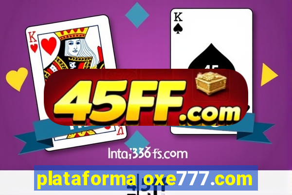 plataforma oxe777.com